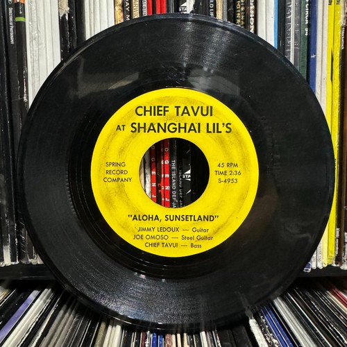 CHIEF TAVUI at SHANGHAI LIL'S - LAHAINA LUNA / ALOHA SUNSETLAND (7") RARE SPRING - Picture 2 of 2