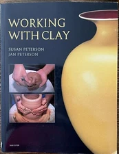 Working with Clay By Susan Peterson and Jan Peterson Third Edition Very Good