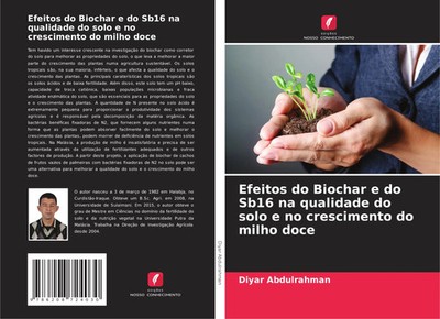 Efeitos do Biochar e do Sb16 na qualidade do solo e no crescimento do milho doce