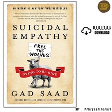 Suicidal Empathy: Dying to Be Kind, Gad Saad ...