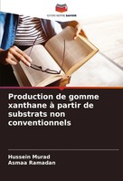 Production De Gomme Xanthane à Partir De Substrats Non Conventionnels Buch 2024