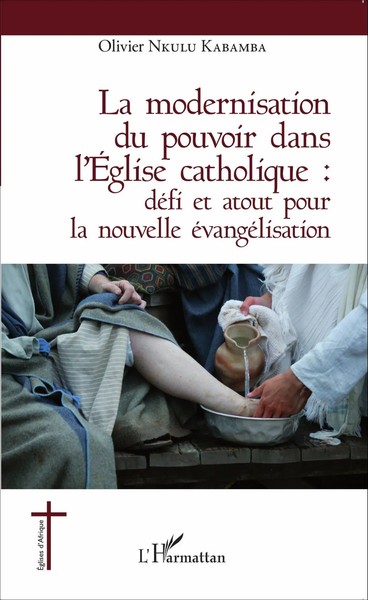 La Modernisation Du Pouvoir Dans L'ÉGlise Catholique : Olivier Nkulu Kabamba-image