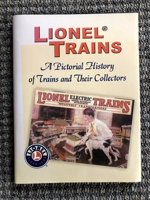A pictorial history of Lionel trains and the collectors who preserved them (HC)