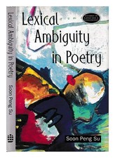 SU, Soon Peng (1957 Lexical ambiguity in poetry / SU 1994 First Edit
