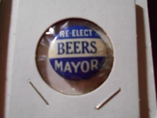7/8" Beers Mayor unknown location cello pinback button