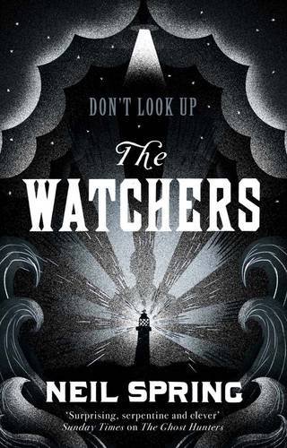 The Watchers By Neil Spring