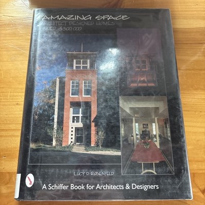 Amazing Space : Architect Designed Houses Under $300,000 by Lucy D. Rosenfeld...