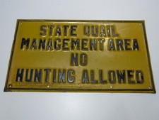 VTG TEXAS STATE QUAIL MANAGEMENT AREA METAL EMBOSSED SIGN RARE HUNTING WILDLIFE