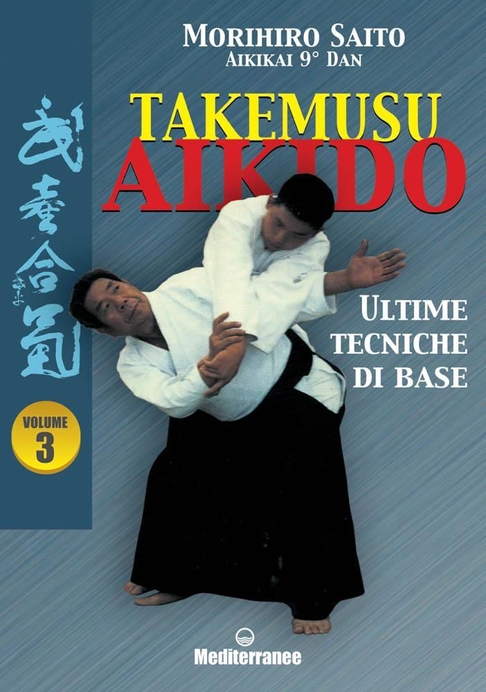 Libri Morihiro Saito - Takemusu Aikido Vol. 3 - Immagine 2