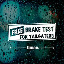 Free Brake Test For Tailgaters Decal Funny Bumper Stickers Car Jdm Vinyl Car Suv