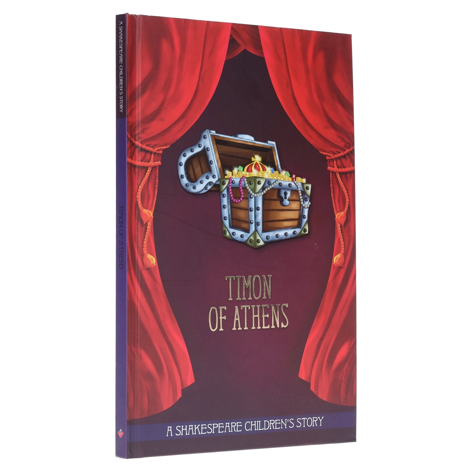 Timon of Athens: A Shakespeare Illustrated Children's Story Book - Hardback