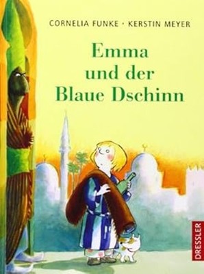 Emma und der Blaue Dschinn.  Ab 8 J.. Cornelia, Meyer, Kerstin Fu