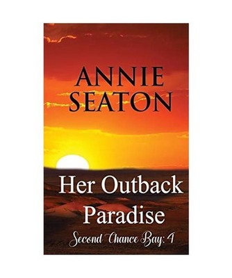 Her Outback Paradise, Annie Seaton
