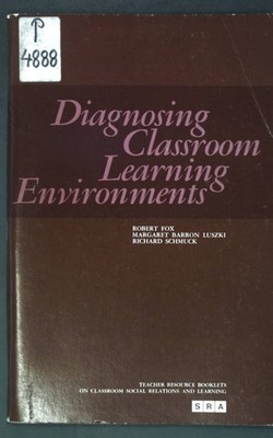 Diagnosing Classroom Learning Environments Fox, Robert: