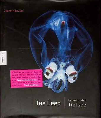 The Deep. Leben in der Tiefsee Nouvian, Claire Knesebeck 2006 - S