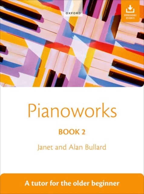Pianoworks Book 2 A tutor for the older beginner by Alan Bullard (Sheet music)
