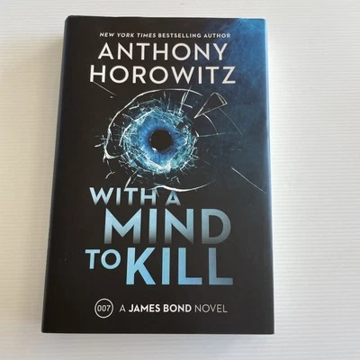 With a Mind to Kill: A James Bond Novel by Anthony Horowitz Hardcover 1st USA Ed - Image 1 of 4