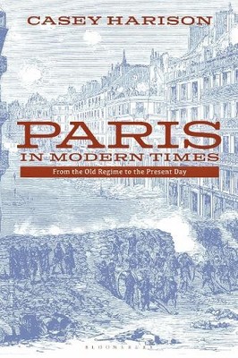Casey Harison Paris in Modern Times (Paperback) (UK IMPORT)