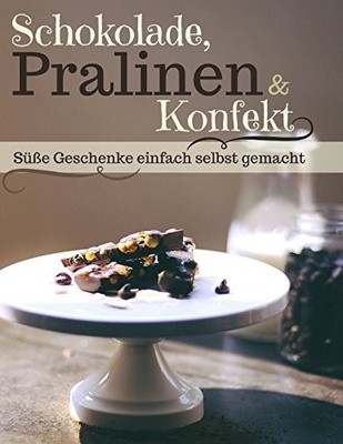 SCHOKOLADE, PRALINEN & KONFEKT: SUSE GESCHENKE GANZ By Alena Enn **BRAND NEW**