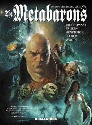 Alejandro Jodorowsky Jerry Fri The Metabarons: The Complete Second C (Paperback)