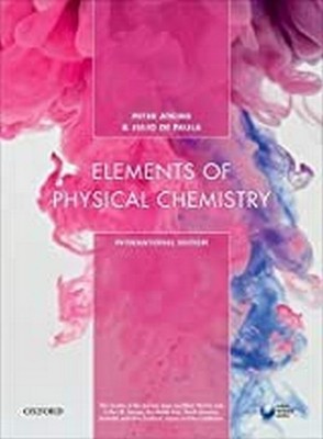 New: Elements of Physical Chemistry 7th INTL ED by Atkins -9780198796350