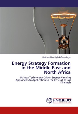 Energy Strategy Formation in the Middle East and North Africa, Ralf Matthia ...