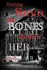Nothing Save the Bones Inside Her by Clayton Lindemuth (Paperback / softback, 2013)