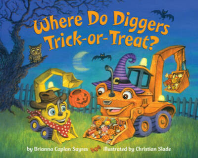 Where Do Diggers Trick-or-Treat (Where DoSeries) - Board book - GOOD