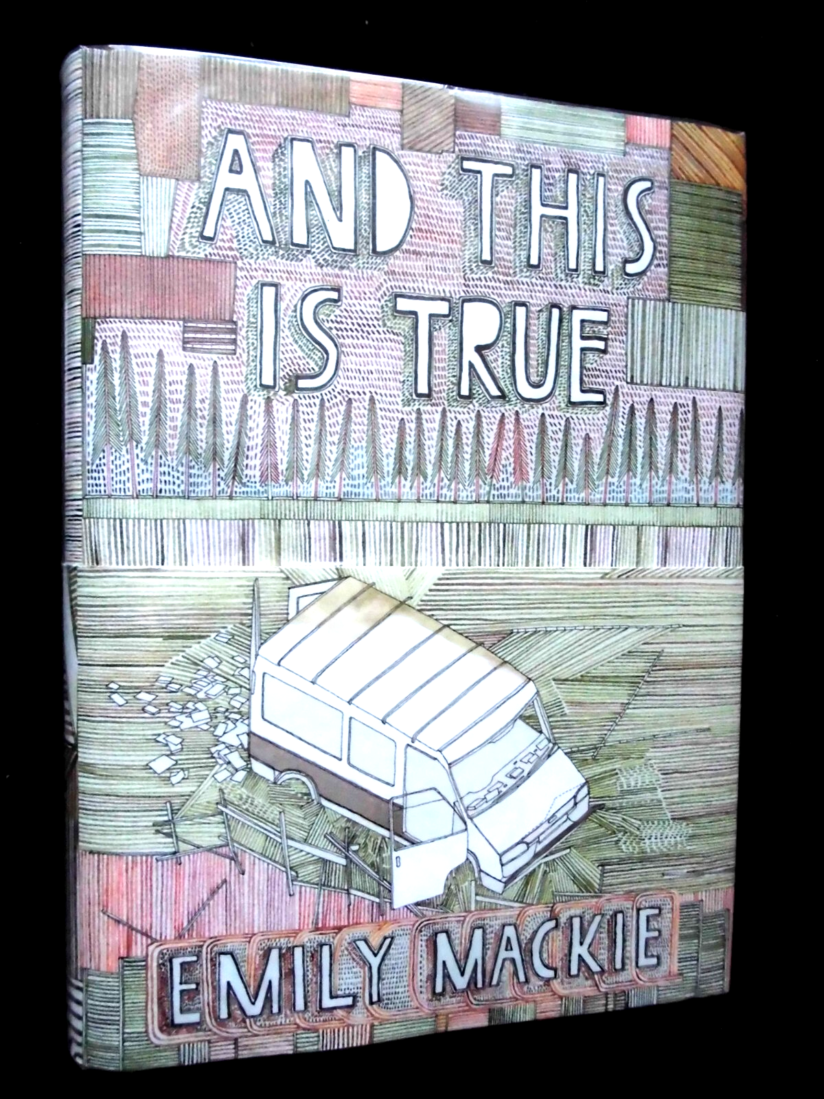 SIGNED; And This Is True by Emily Mackie (2010-1st) Hardback Debut Novel - DJ