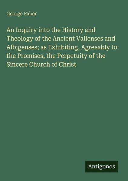George Faber | An Inquiry Into The History And Theology Of The Ancient...-image