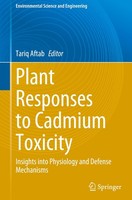Plant Responses To Cadmium Toxicity Tariq Aftab