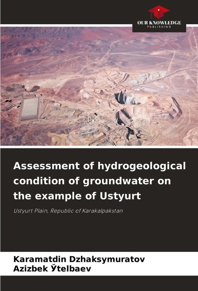 Karamatdin Dzhaksymuratov (U. A.) | Assessment Of Hydrogeological Condition...-image
