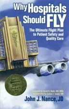Why Hospitals Should Fly: The Ultimate Flight Plan to Patient Safety - VERY GOOD