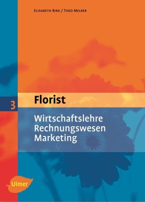 Thumbnail - Elisabeth Birk (u. A.) | Der Florist 3. Wirtschaftslehre,