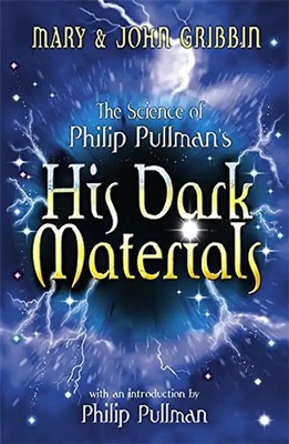 The Science of Philip Pullman's, His Dark Materials - Gribbin, Mary