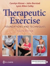 Therapeutic Exercise Foundations and Techniques by 