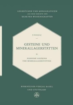 Gesteine Und Minerallagersttten: Exogene Gesteine und Minerallagerst?tten by P. 