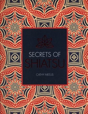 Secrets of Shiatsu Paperback Cathy, Lundberg, Paul Meeus