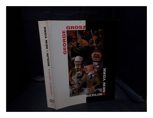 Grosz, George (1893-1959) . Grosz. Schuster,Peter-Klaus. Adkins,Helen. National - Foto 1 di 1