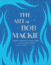 The Art of Bob Mackie. Vlastnik, Ross, Burnett, Cher 9781982152116 New**