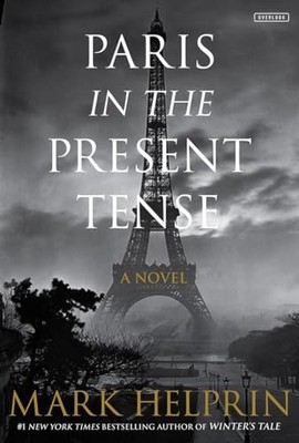 Paris in the Present Tense: A Novel - Hardcover By Helprin, Mark - ACCEPTABLE