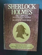 Sherlock Holmes: Complete Illustrated Novels by Doyle, Sir Arthur Conan Hardback