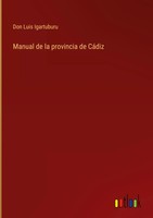 Don Luis Igartuburu | Manual De La Provincia De CáDiz | Buch | Spanisch (2022)