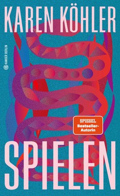 Spielen | Karen Köhler | Buch | Hanser Berlin LEBEN | 224 S. | Deutsch | 2025