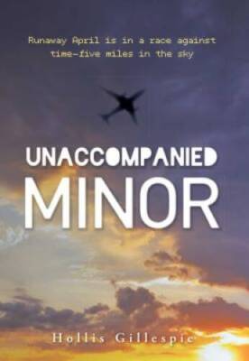 Unaccompanied Minor - Hardcover By Gillespie, Hollis - VERY GOOD