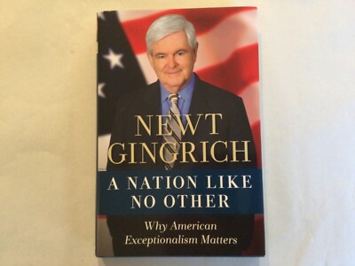 Newt Gingrich Signed A Nation Like No Other  COA 1st Ed. 1st Pr. Collector Book