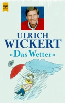 Das Wetter von Ulrich Wickert | Buch | Zustand sehr gut