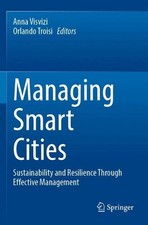 Managing Smart Cities: Sustainability and Resilience Through Effective Managemen