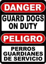 Bilingual Danger Guard Dogs On Duty Sign. Size Options