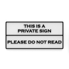 Funny Sign  This A Private Sign - Please Do Not Read